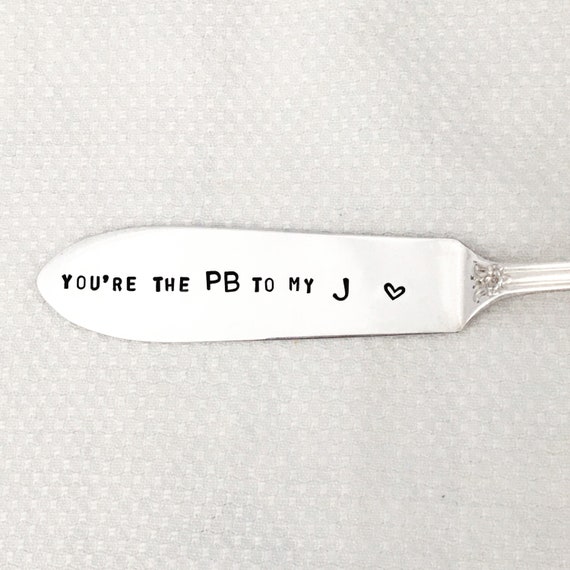 Hand Stamped Peanut Butter Knife / Spreader You're the PB to My J  Personalized Vintage Silver Knife, 