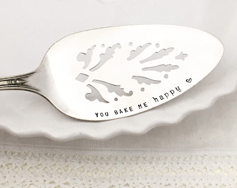 Hand Stamped Cake & Pie Server - You Bake Me Happy,  gift for baker, personalized baking, vintage silver serving piece,  valentine