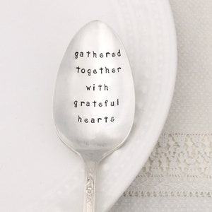 hand stamped serving spoon - Gathered together with grateful hearts   Thanksgiving serving spoon, hostess gift, housewarming