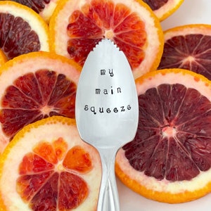 My Main Squeeze,  vintage silverplate fruit spoon, grapefruit spoon, citrus spoon,  hand stamped and personalized.
