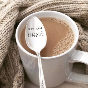 Let&#39;s Stay Home - Hand Stamped Silver Spoon,  date day,  coffee spoon, warm and cozy gift
