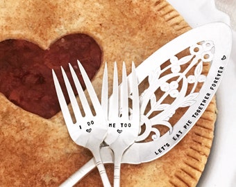 Hand stamped wedding pie server and dessert forks - Let's eat pie together forever, personalized wedding gift, keepsake,