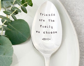 Hand Stamped Serving Spoon - Friends Are The Family We Choose,  Thanksgiving serving spoon, Friendsgiving, housewarming,