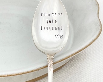 Food Is My Love Language - hand stamped vintage serving spoon,  foodie gift, gift for Mom, vintage silverware