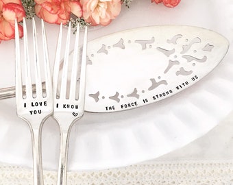 hand stamped wedding forks and cake server, The Force Is Strong With Us, I Love you & I Know, theme wedding