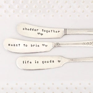 Vintage silver cheese spreaders, Cheddar Together - Meant To Brie - Life is Gouda,  hand stamped spreaders,  housewarming gift