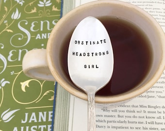 Obstinate Headstrong Girl, Jane Austen teaspoon, vintage teaspoon, tea party favors, book club gift