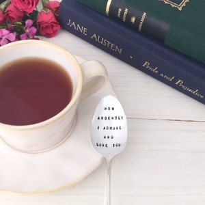 Jane Austen Tea Spoon, How Ardently I Admire and Love You image 4