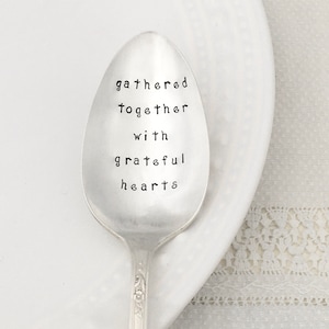 hand stamped serving spoon Gathered together with grateful hearts image 1