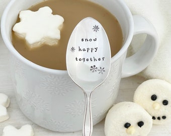 Snow Happy Together - - Hand stamped vintage spoon, coffee spoon, tea spoon, hot chocolate bar, cocoa spoon, winter valentine, cozy gift