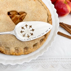 hand stamped cake / pie server I Only Have Pies For You, gift for baker, personalized baking, vintage silver serving piece, valentine image 3