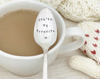 You’re My Favorite - Hand Stamped Vintage Silver Spoon,  coffee, tea, hot chocolate spoon