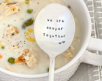 hand stamped soup spoon - we are souper together,    personalized vintage silver soup spoon