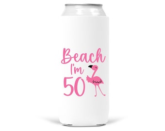 Beach I'm 50 Skinny Can Cooler Sleeve - Funny Cute Slim 50th Birthday 12oz Beer Soda Coolie for Women Turning Fifty