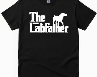 The Labfather Shirt | Lab Dad Shirts | Funny Labrador Retriever Gifts for Men | Dog Dad Tshirt | Lab Gifts for Man | Lab Christmas Gift Mens