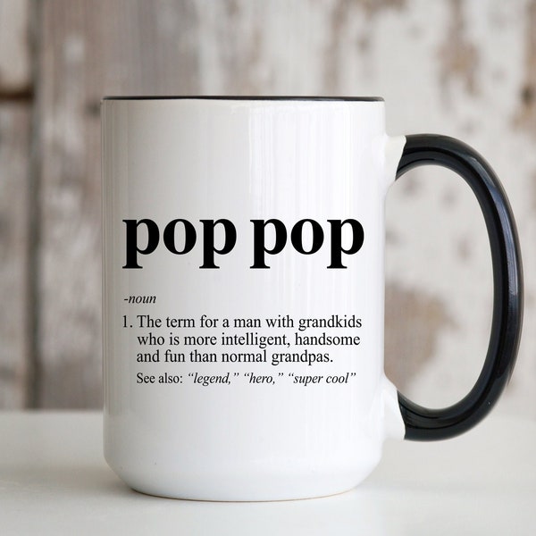 Pop Pop Definition 15 oz Mug | Poppop Defined Coffee Cup Pop-Pop Funny Christmas Birthday Gift for Grandpa Father Day Present Grandfather
