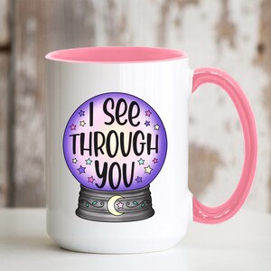 Veo a través de ti bola de cristal 15oz taza de café divertida psíquica mediana adivina adivina lectora de cartas gypsy clarividente canalizadora regalo