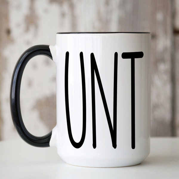 Unt Mug with Handle | Funny Offensive Adult Humor Bad Swear Word Joke Gag Gift 15oz Coffee Cup Birthday Christmas Office Gift for Women Men
