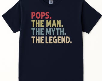 Pops The Man The Myth The Legend Shirt for Men, Pops Gift, Birthday Present for Pops, Father&#39;s Day Gift, Pops T-Shirt, Pops Present