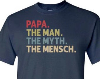 Papa The Man The Myth the Mensch Shirt for Men | Funny Jewish Dad Shirt | Zayde Birthday Gifts | Papa Hannukah Gift | Papa Man Myth Mensch