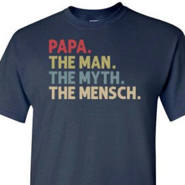 Papa The Man The Myth the Mensch Shirt for Men | Funny Jewish Dad Shirt | Zayde Birthday Gifts | Papa Hannukah Gift | Papa Man Myth Mensch