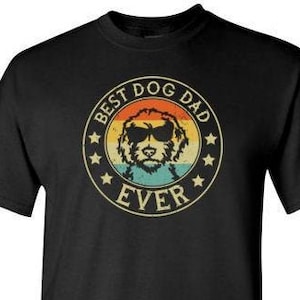 Best Dog Dad Ever Shirt | Dog Dad Gifts | Best Dog Dad Tshirt | Dog Dad Gifts | Dog Fathers Day Gift | Father's Day Dog Tee Shirt for Men |