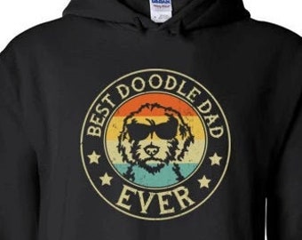 Best Doodle Dad Ever Hoodie | Doodle Dad Gifts | Doodle Dad Sweatshirt | Doodle Fathers Day Gift | Goldendoodle Father's Day | Doodle Shirt