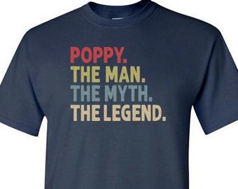 Poppy The Man The Myth the Legend Tshirt for Men | Poppy Shirt | Poppy Gifts | Birthday Present | Father's Day Gift | Poppy Man Myth Legend