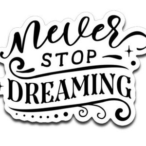 "Never Stop Dreaming" Wall Decal - Removable PVC Wall Sticker, 22.4" X 5.9" - View #6