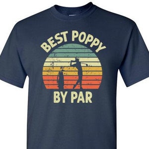 Best Poppy By Par Shirt for Men | Poppy Golf Shirts | Golfer Gift | Christmas Gifts from Grandson Granddaughter Golfing Shirt Poppy Grandpa