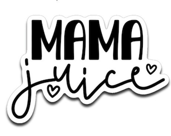 Mama Juice Decal | Drinking Humor for Moms | Black and White Vinyl Sticker For Wine Tumbler, Thermos, Coffee Mug or Glass
