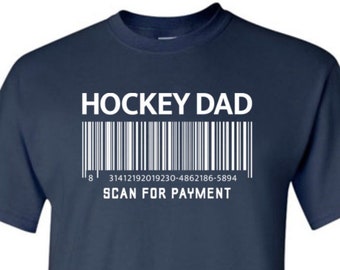 Hockey Dad Scan for Payment Barcode Shirt for Men Funny Christmas Birthday Fathers Day Gift Idea for Father of Hockey Player Girl Boy Kids