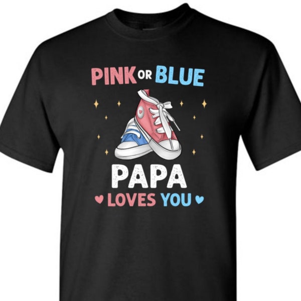 Pink or Blue Papa Loves You Shirt for Men Christmas Birthday Fathers Day Baby Shower Grandpa Pregnancy Announcement Gender Reveal Party Gift