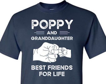 Poppy and Granddaughter Best Friends for Life Shirt for Men and Girls Matching Birthday Christmas Fathers Day Gift for Grandpa Dad Husband