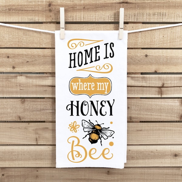 Home Is Where My Honey Bee Hand Towel with Hanging Loop - 100% Cotton Flour Sack Towels Bee Lover Family Hostess Birthday Mother's Day Gift