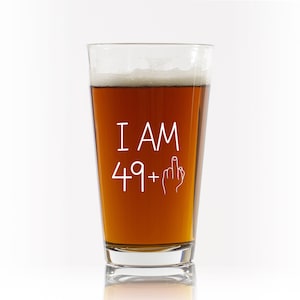 I Am 49 Plus Middle Finger Pint Glass Beer Mug Funny 50th Birthday Christmas Gift for Men Women Turning 50 Mom Dad Grandma Grandpa Fifty