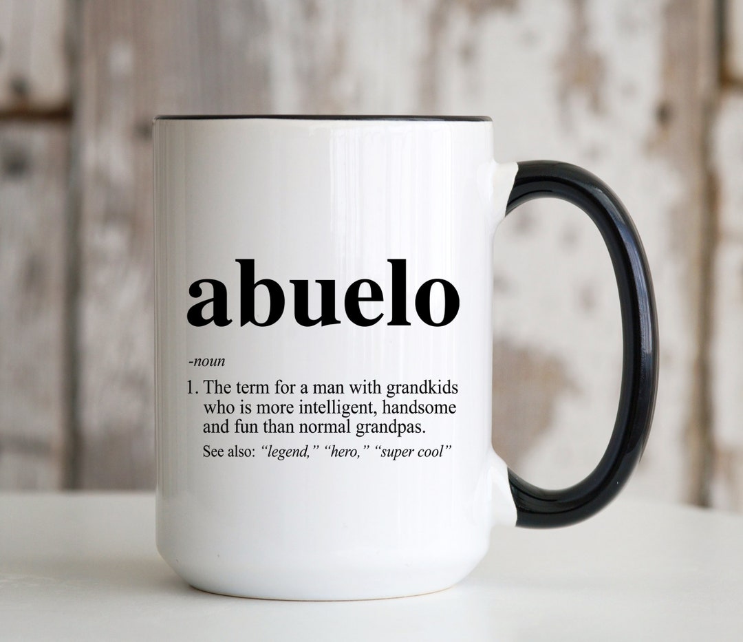 Abuelo Definition 15 Oz Mug Abuelo Defined 15oz Coffee Cup Etsy
