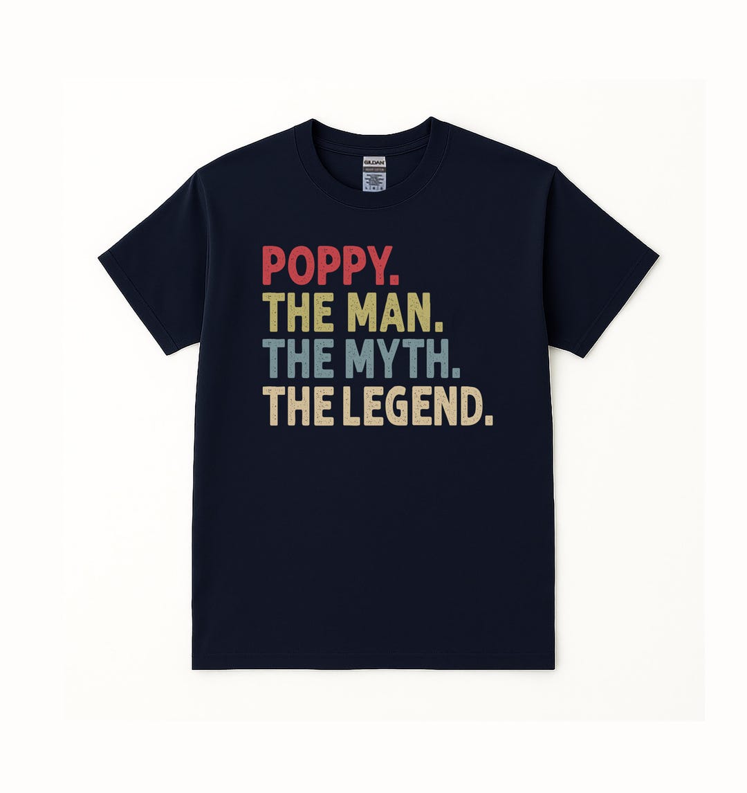 Camisa Poppy The Man, The Myth, The Legend para hombre, regalo de