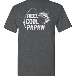 Reel Cool Papaw Shirt for Men Papaw Fishing Shirts Fishing Birthday ...