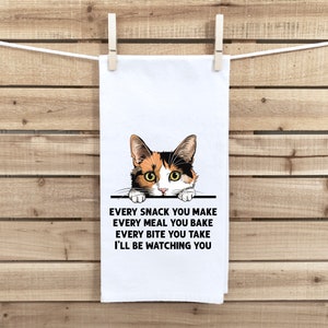 Calico Cat Every Snack You Make Flour Sack Kitchen Towel Funny Peeking Kitty Dish Cloth Housewarming Hostess Birthday Christmas Gift