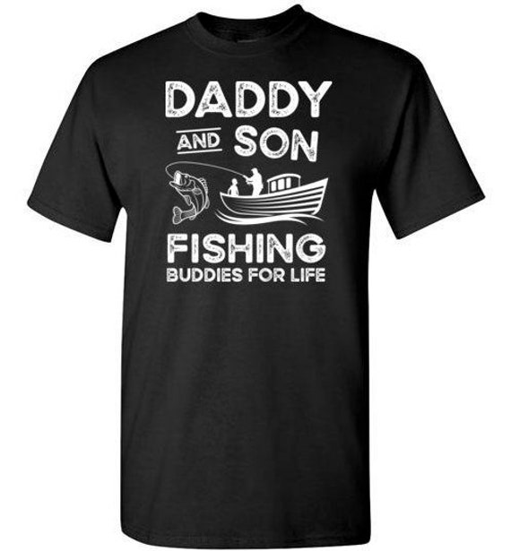 Daddy and Son Fishing Buddies for Life Shirt for Men Boys | Matching Fishing Shirts | Daddy Son Fishing | Fishing Buddy Dad Fishing Shirt