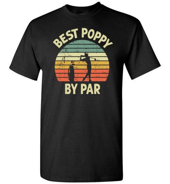 Retro Vintage Best Poppy By Par Golf T-Shirt Gift Retro Vintage Best Poppy By Par Golf T-Shirt Gift