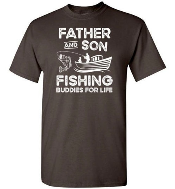 Father and Son Fishing Buddies for Life Shirt for Men Boys