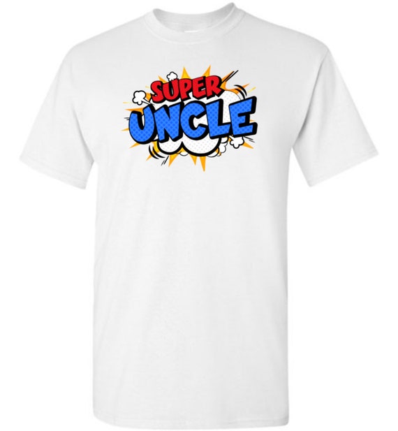 Super Uncle Superhero Shirt - Great Gift From Niece And Neph Super Uncle Superhero Shirt - Great Gift From Niece And Neph