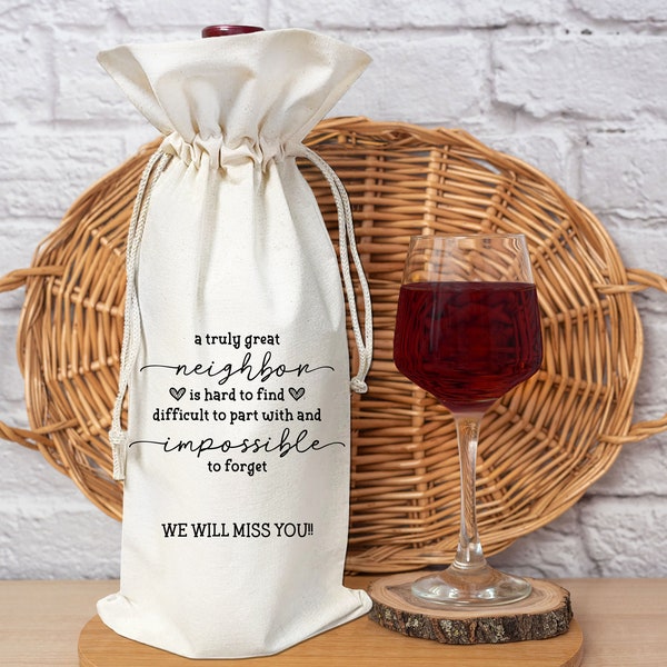 Neighbor Moving Away Gift Wine Bag Reusable Carrier for Single Bottle Cover Going Away Party