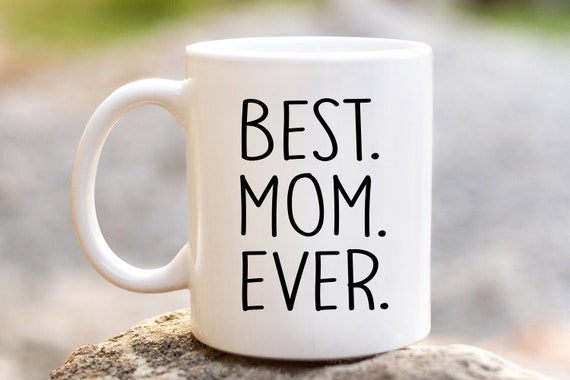 Best Mom Ever Mug Mom Mugs From Daughter Son Kids Wife Mom 