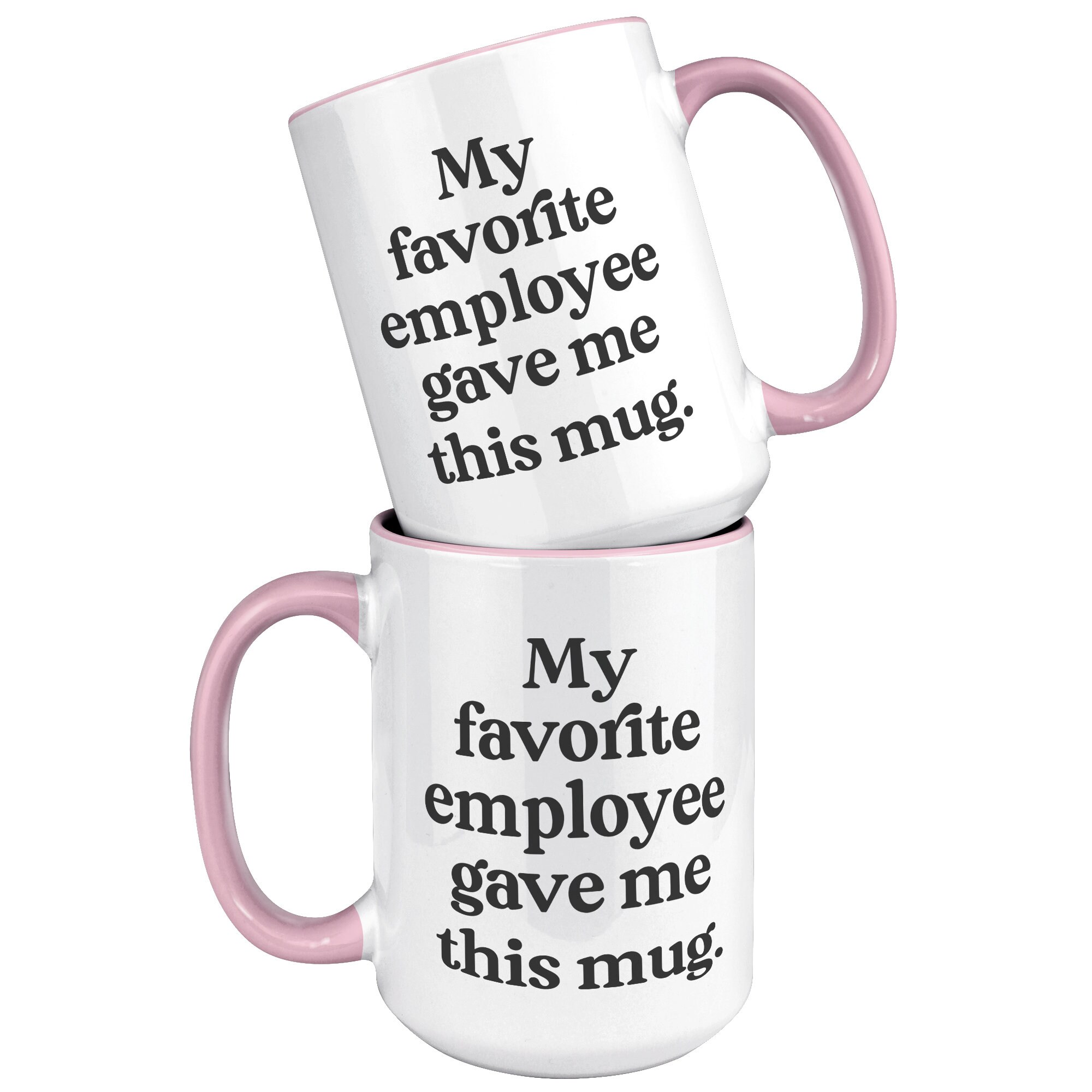 Mon Employe Prefere Ma Donne Cette Tasse 15 Oz Tasse A Cafe Etsy France