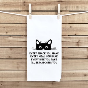 Every Snack You Make Cat Flour Sack Kitchen Towel Funny Peeking Black Kitty Dish Cloth Housewarming Hostess Birthday Christmas Gift