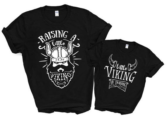 Dad Daughter Tee Dad Son Shirt Raising A Little Viking Unisex T-Shirt Funny Shirt Daddy and Me Shirts Father's Day Gift