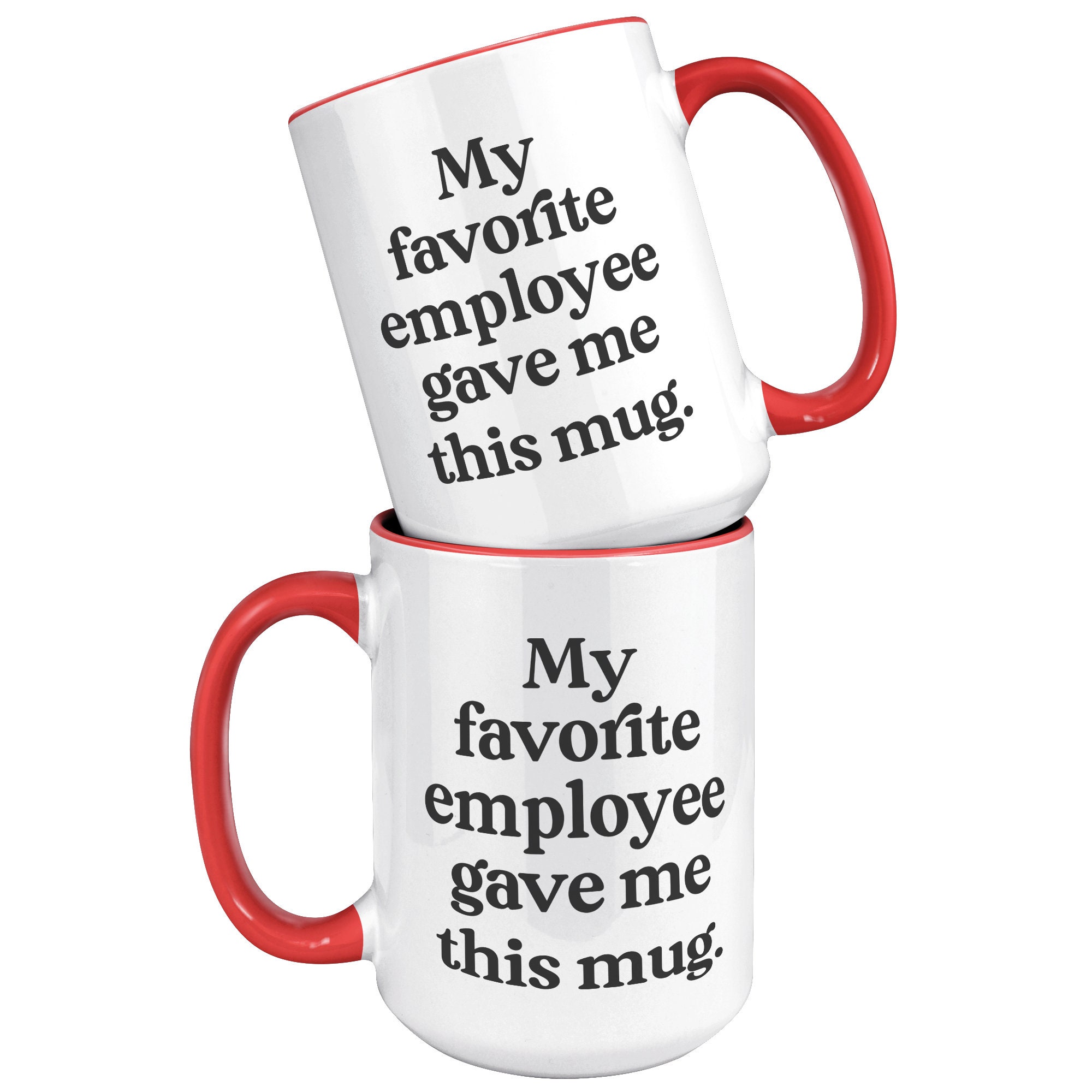 HSIRYAOHD Divertente tazza da caffè con scritta My Favorite Employee Gave Me This Boss Gift from Employee Work Team Coworker, idea regalo di compleanno per uomini, donne, capo, signora, 325 ml